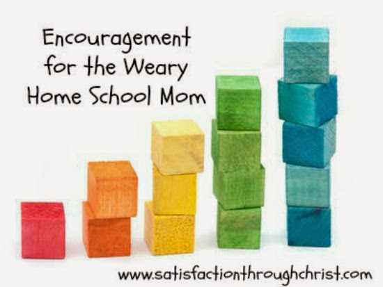 Encouragement for Weary Homeschool Moms