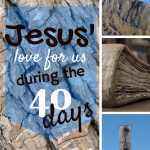 Jesus' Love for Us During the Forty Days | Satisfaction Through Christ
