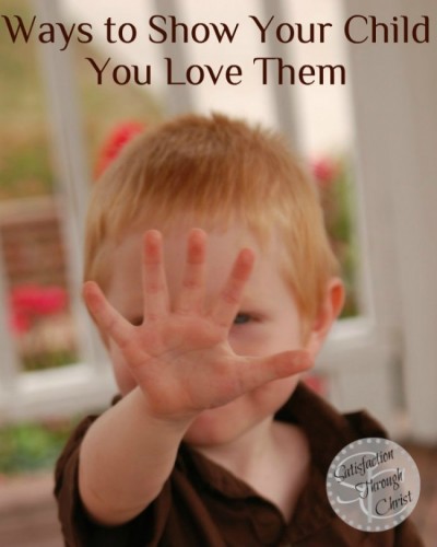 Ways to Show Your Child Love