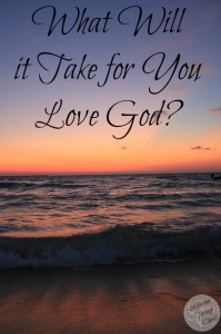 Do you only love God for the blessings He has given you?