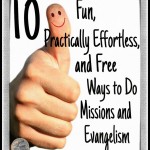 Fun and Free Ways to Do Missions and Evangelism | Satisfaction Through Christ