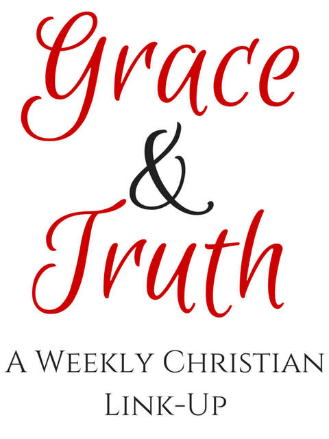 Grace & Truth : A Weekly Christian Link Up