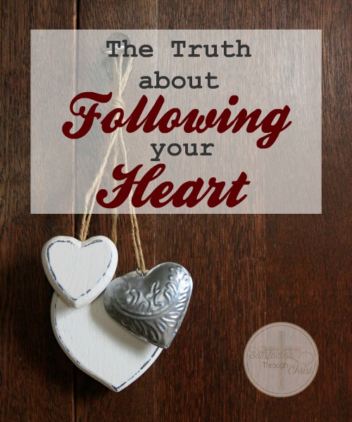 The truth about following your heart