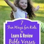 Don't let the memory verses fade away! Use these 7 fun ways to help your kids review Bible verses they've learned at church, school, Awana or home.