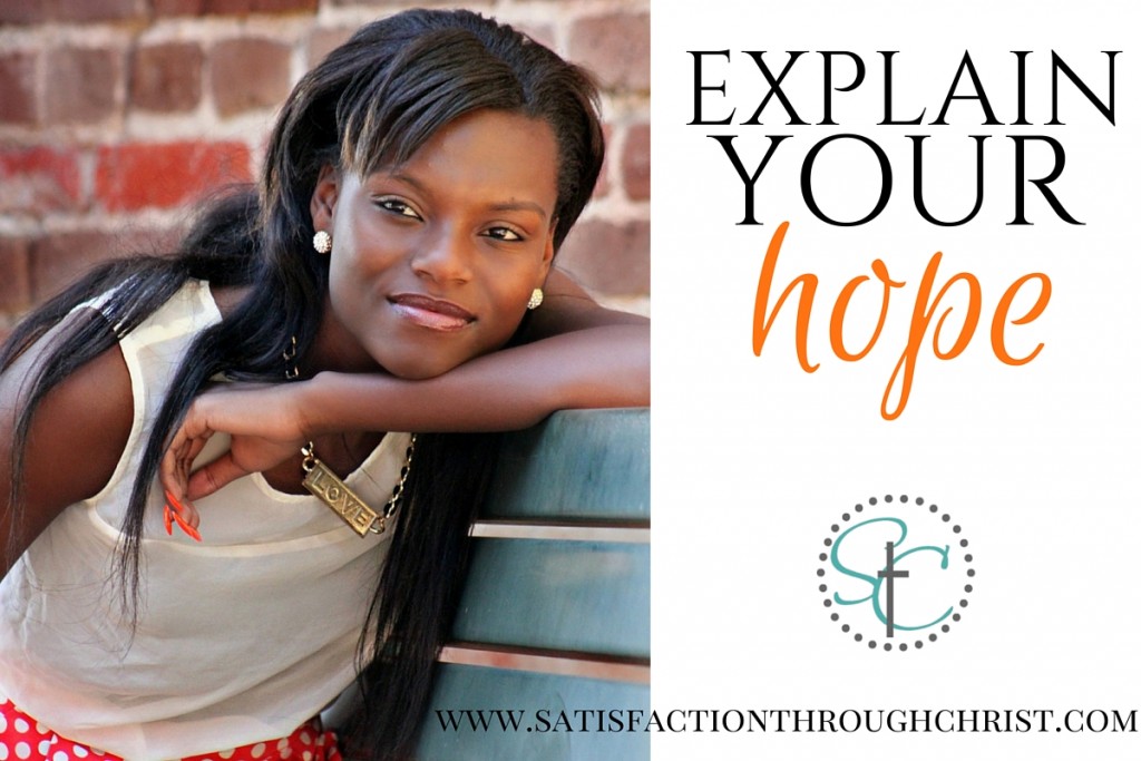 Explain Your Hope from Satisfaction Through Christ