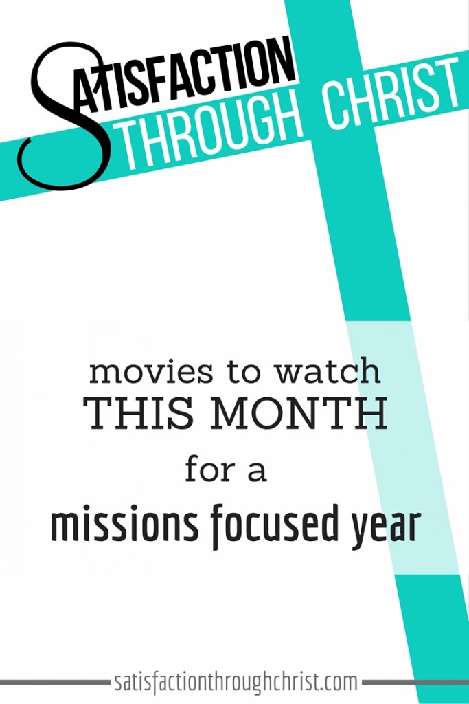 You can prepare your heart to support missionaries by watching movies? Yup! But you'll need a box of tissues! Make your year missions focused from Shirley @ Satisfaction Through Christ