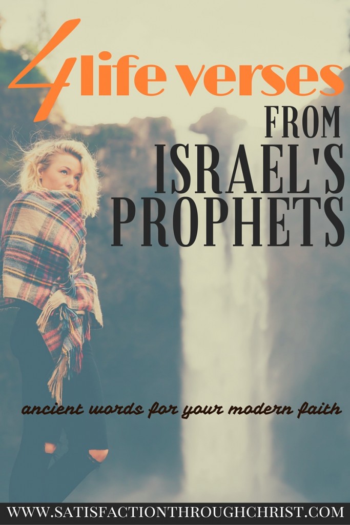 4 Life Verses from Israel's Prophets from Shirley at Satisfaction Through Christ
