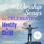 Knowing your identity in Christ can bring you hope, peace & joy even in the midst of trials. Remember who you are with these Scriptures & worship songs.