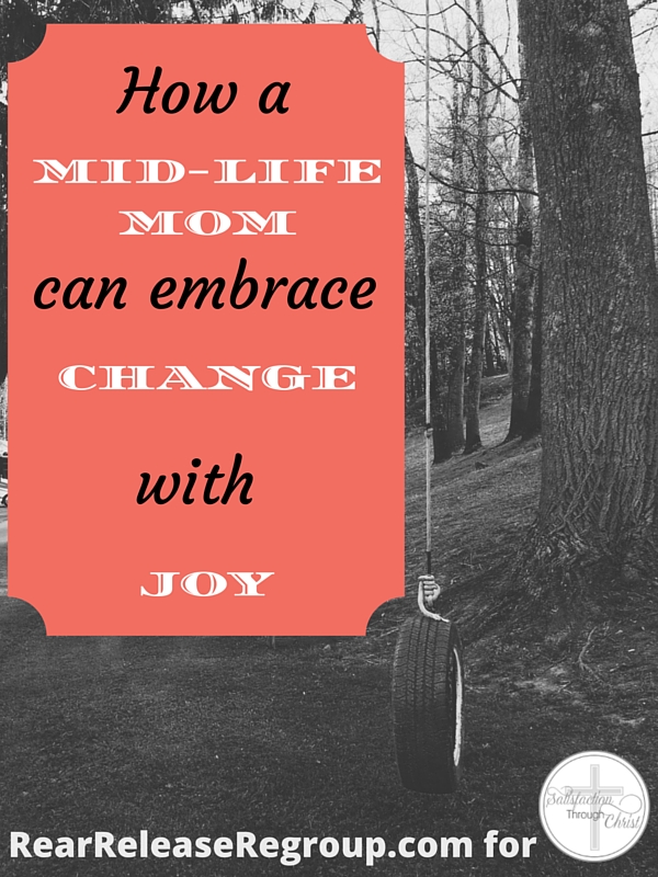 How a mid-life mom can embrace change with joy; 3 truths for moms scared of losing purpose when releasing grown children. Learn to regroup and connect.