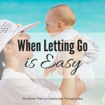 When Letting Go is Easy