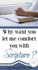 Do you understand that the scriptures are the only words that truly comfort? Join me over at Satisfaction through Christ as I discuss this.